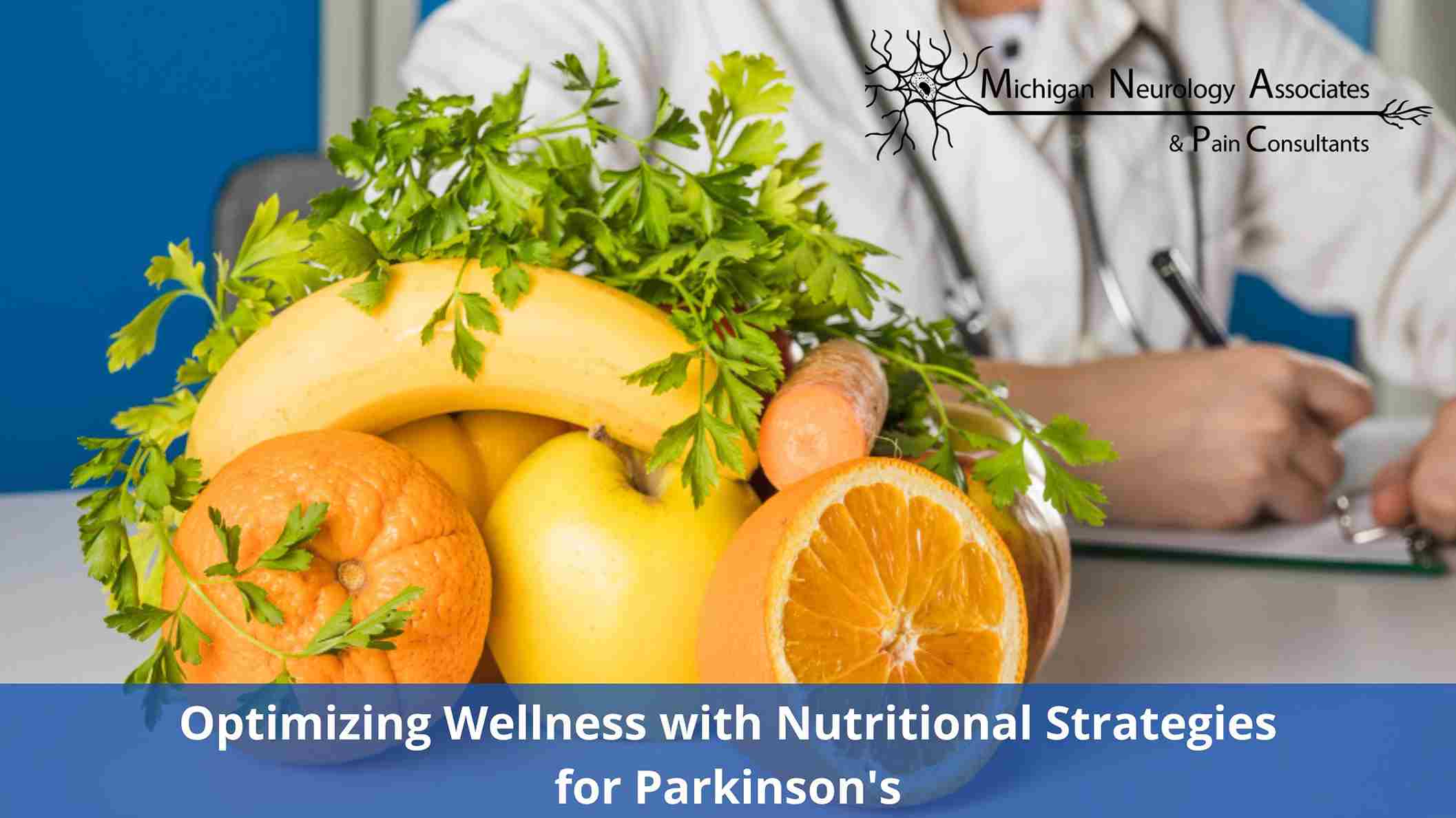 Optimizing Wellness with Nutritional Strategies for Parkinson's