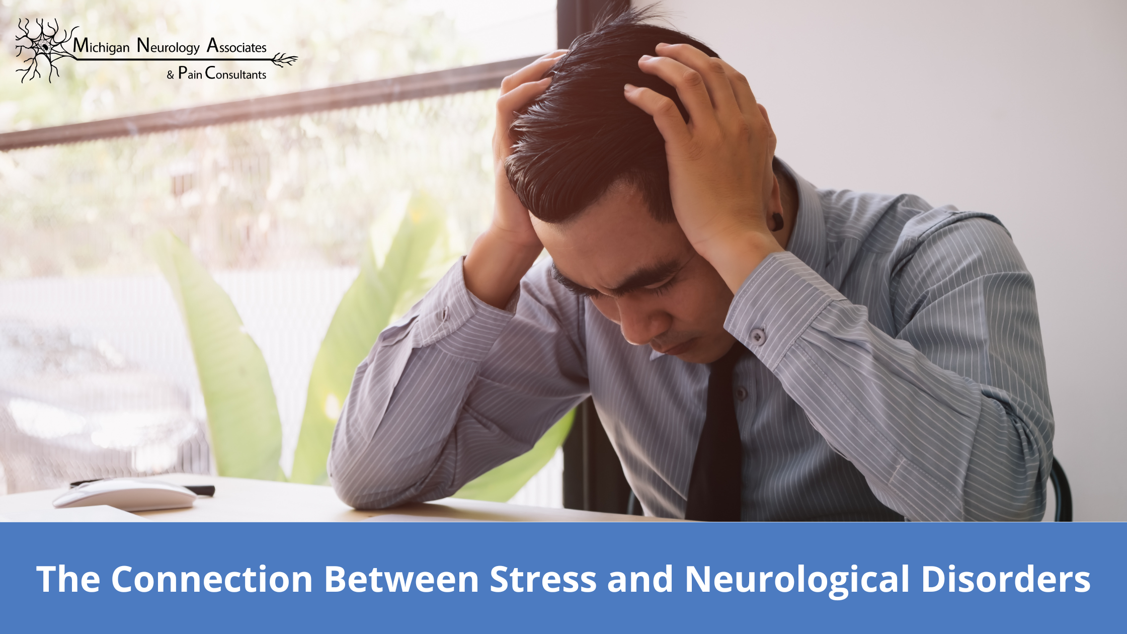The Connection Between Stress and Neurological Disorders