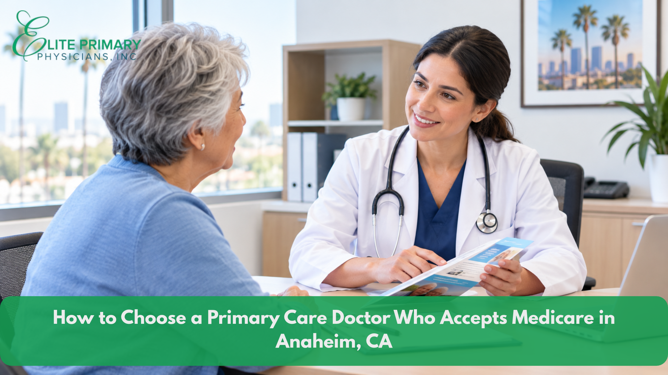Senior patient meeting with a primary care doctor in an Anaheim, CA office to discuss Medicare coverage and care options