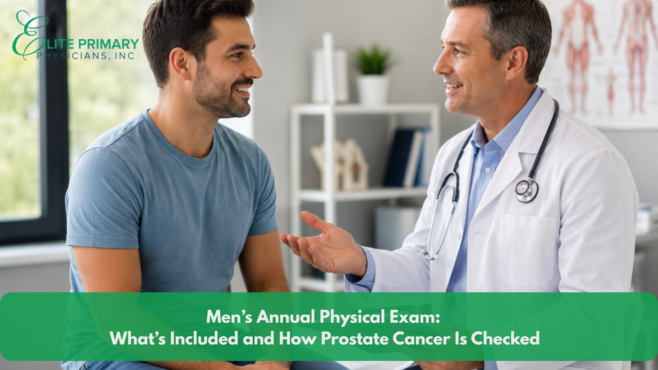 Men’s Annual Physical Exam: What’s Included and How Prostate Cancer Is Checked