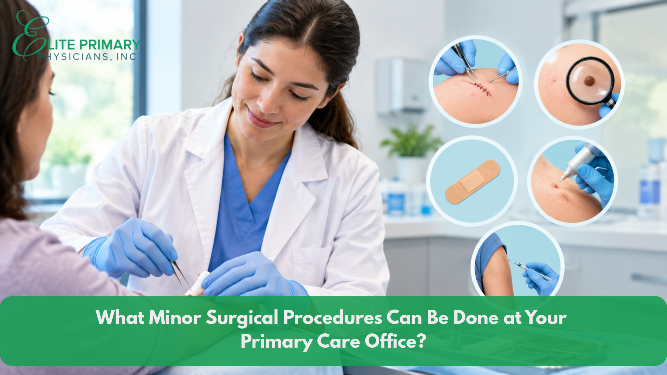Primary care physician performing a minor in-office surgical procedure on a patient