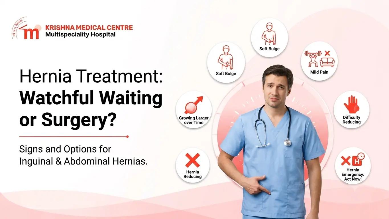 Hernia surgery vs watchful waiting banner for Krishna Medical Centre Lucknow