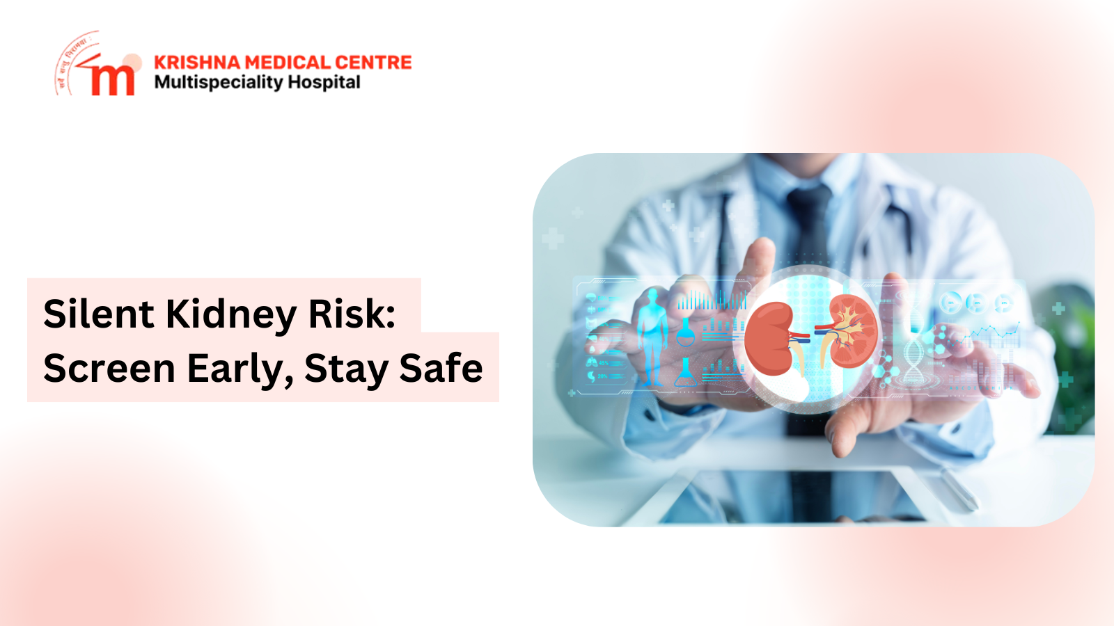 Silent Kidney Risk:  Screen Early, Stay Safe