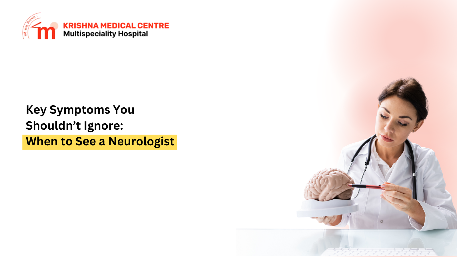 When Should You See a Neurologist? Key Symptoms You Shouldn’t Ignore