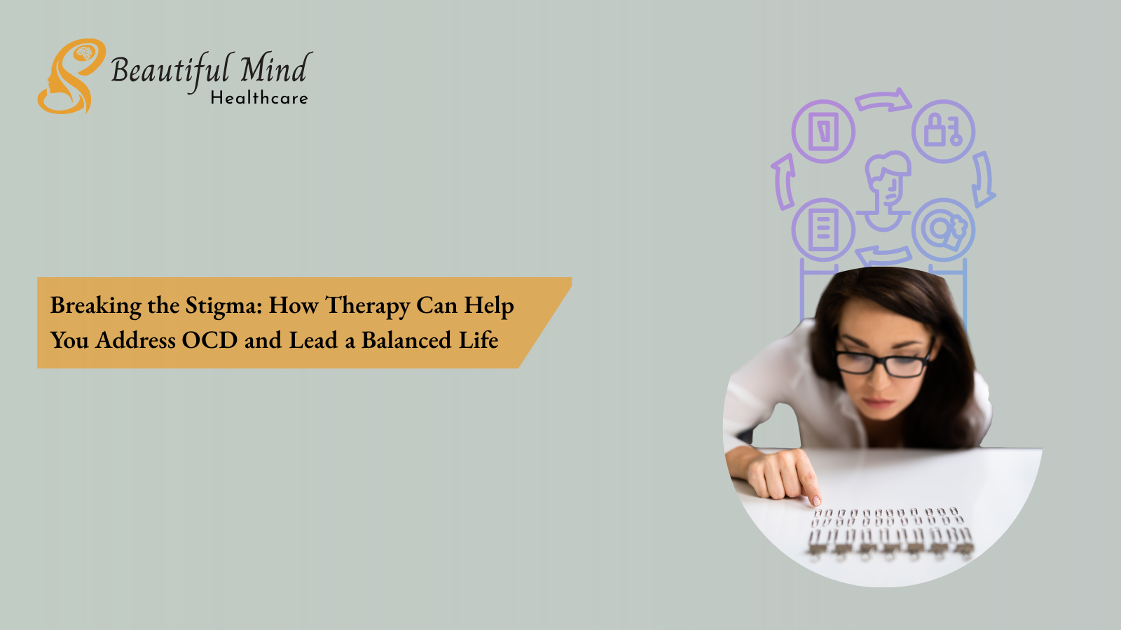 Breaking the Stigma: How Therapy Can Help You Address OCD and Lead a Balanced Life