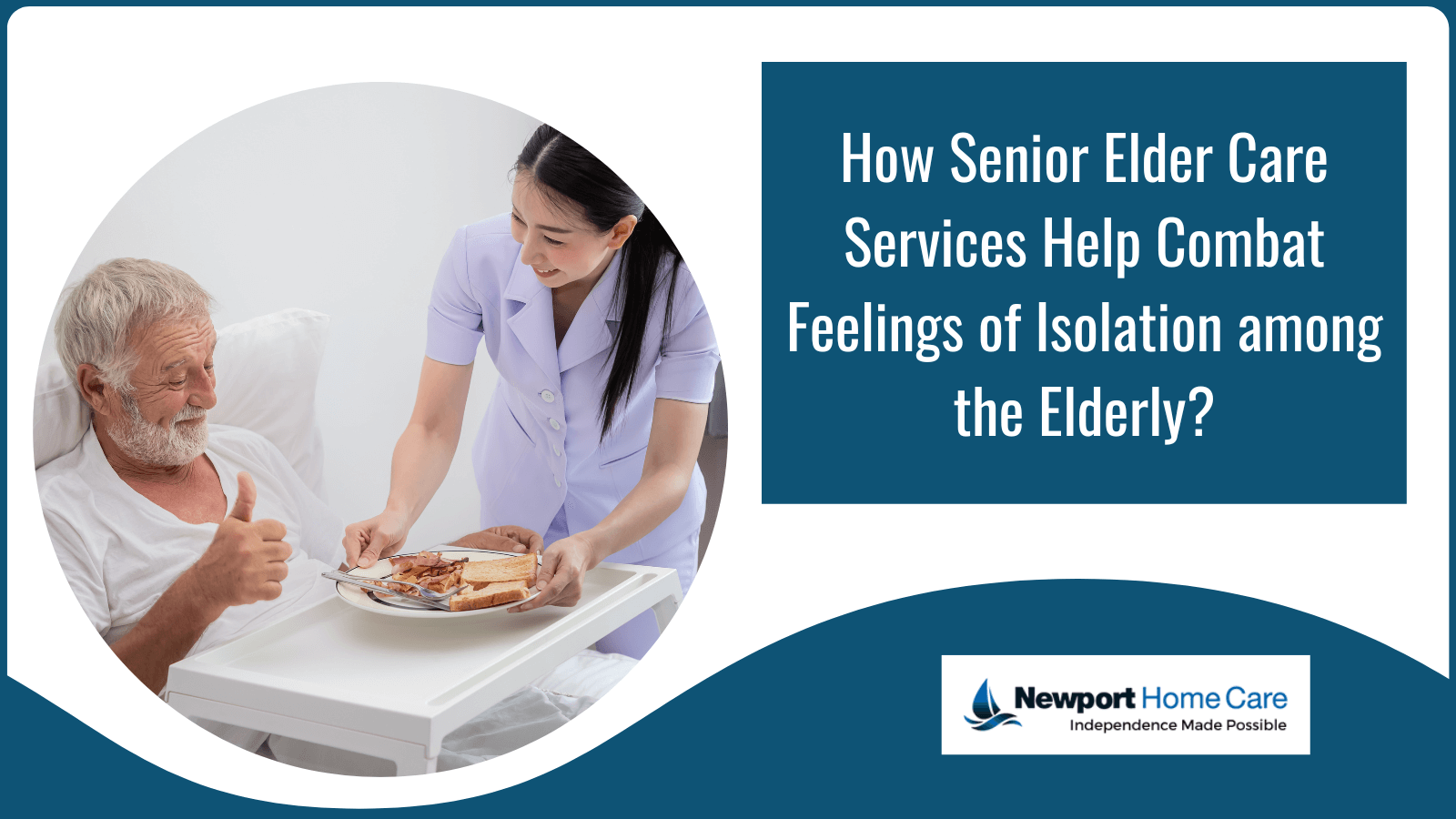 How Senior Elder Care Services Help Combat Feelings of Isolation 