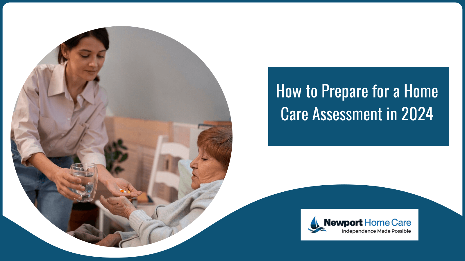 How to Prepare for a Home Care Assessment in 2024