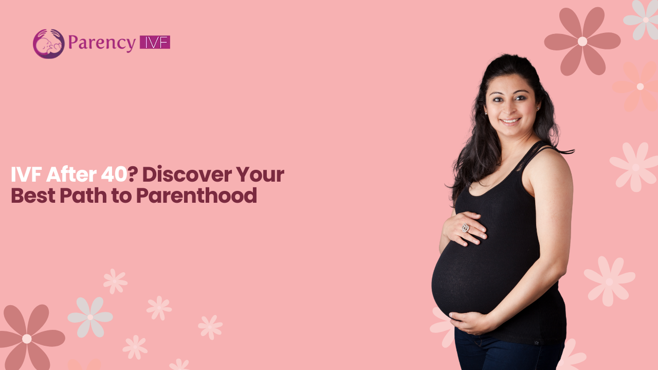 IVF for Women Over 40 – What You Should Know About Your Options