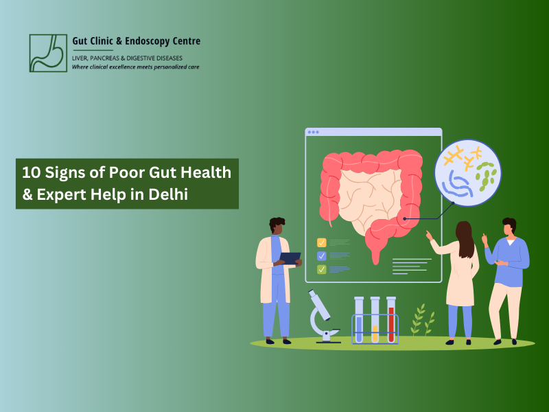 10 Signs of Poor Gut Health & Expert Help in Delhi