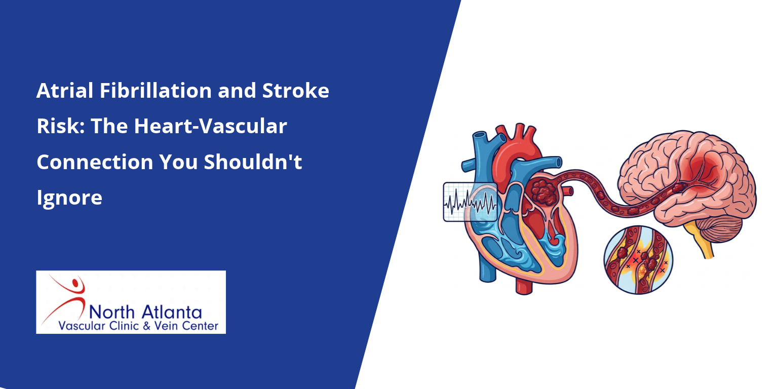 Atrial Fibrillation and Stroke Risk: The Heart-Vascular Connection You Shouldn't Ignore