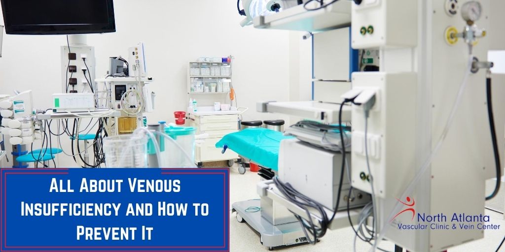All About Venous Insufficiency and How to Prevent It