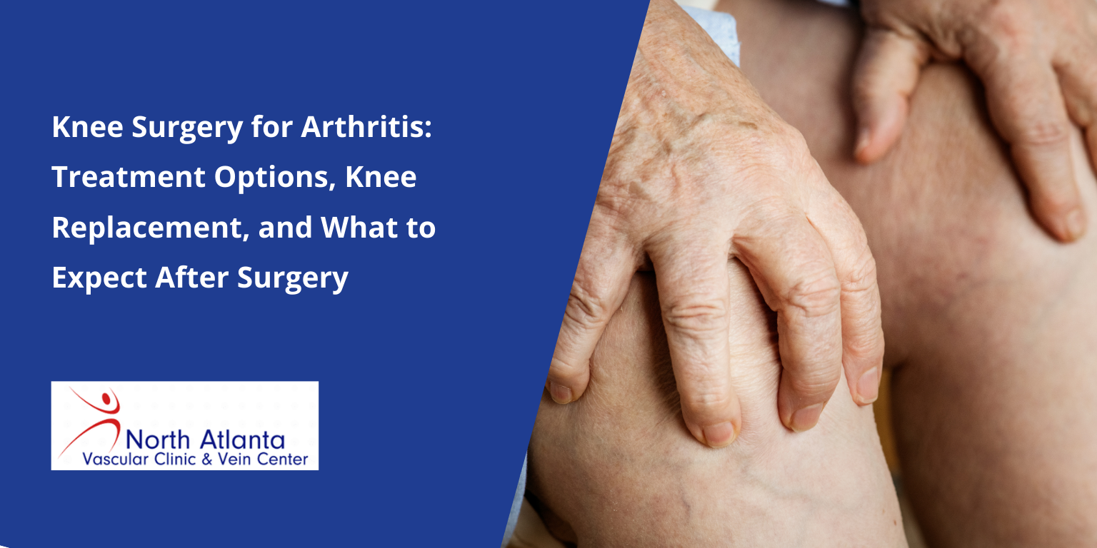 Knee Surgery for Arthritis: Treatment Options, Knee Replacement, and What to Expect After Surgery