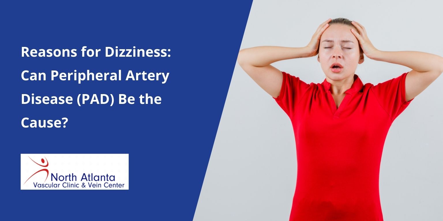 Reasons for Dizziness: Can Peripheral Artery Disease (PAD) Be the Cause?