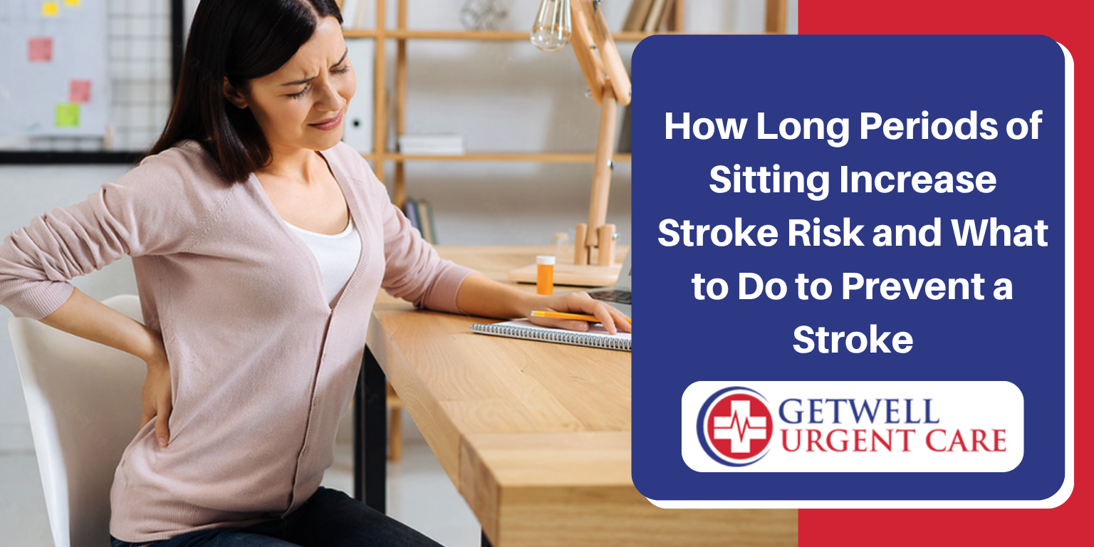 How Long Periods of Sitting Increase Stroke Risk and What to Do to Prevent a Stroke