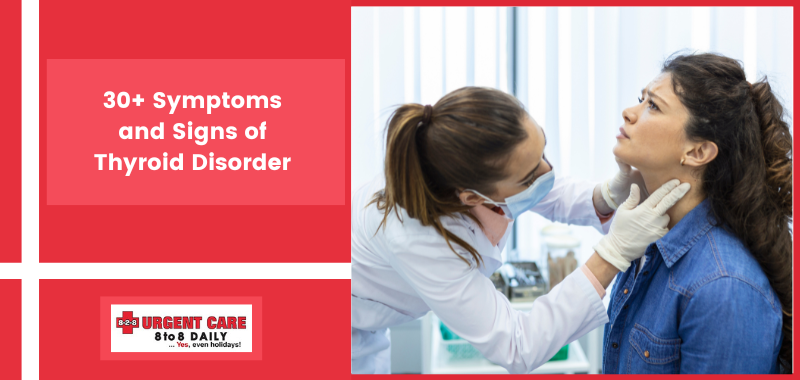 30+ Symptoms and Signs of Thyroid Disorder