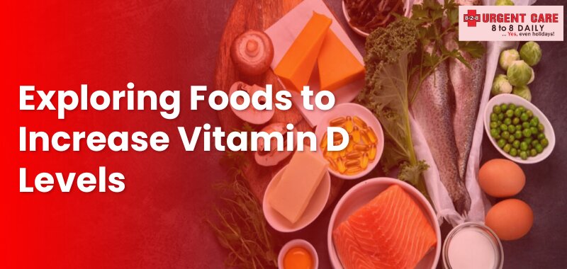 Exploring Foods to Increase Vitamin D Levels Naturally