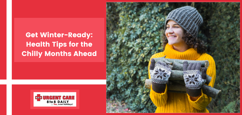 Get Winter-Ready: Health Tips for the Chilly Months Ahead
