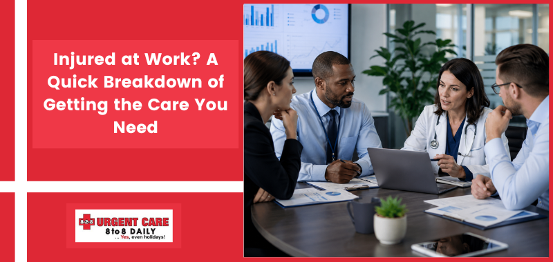 Injured at Work? A Quick Breakdown of Getting the Care You Need