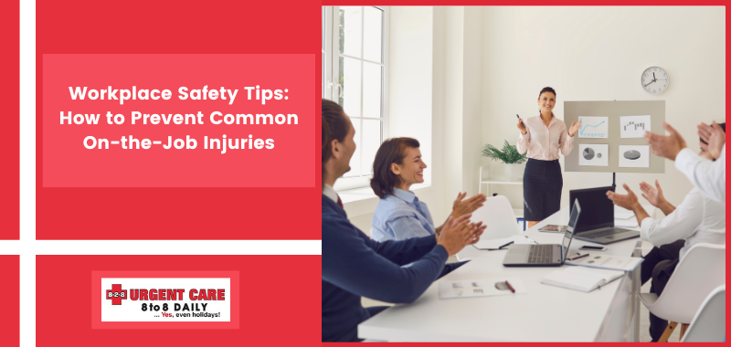 Workplace Safety Tips: How to Prevent Common On-the-Job Injuries