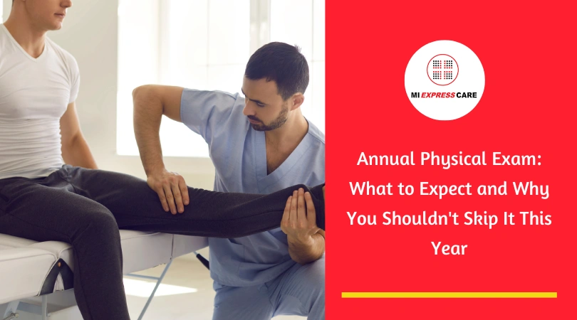 Annual Physical Exam: What to Expect and Why You Shouldn't Skip It This Year