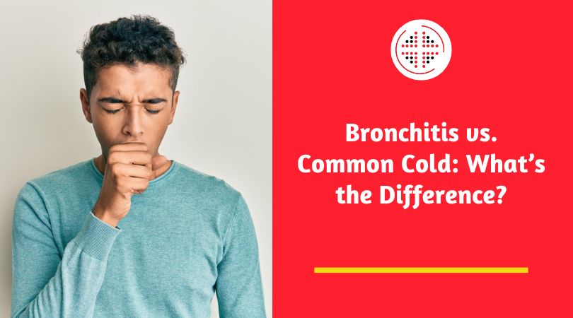 Bronchitis vs. Common Cold: Know the Difference