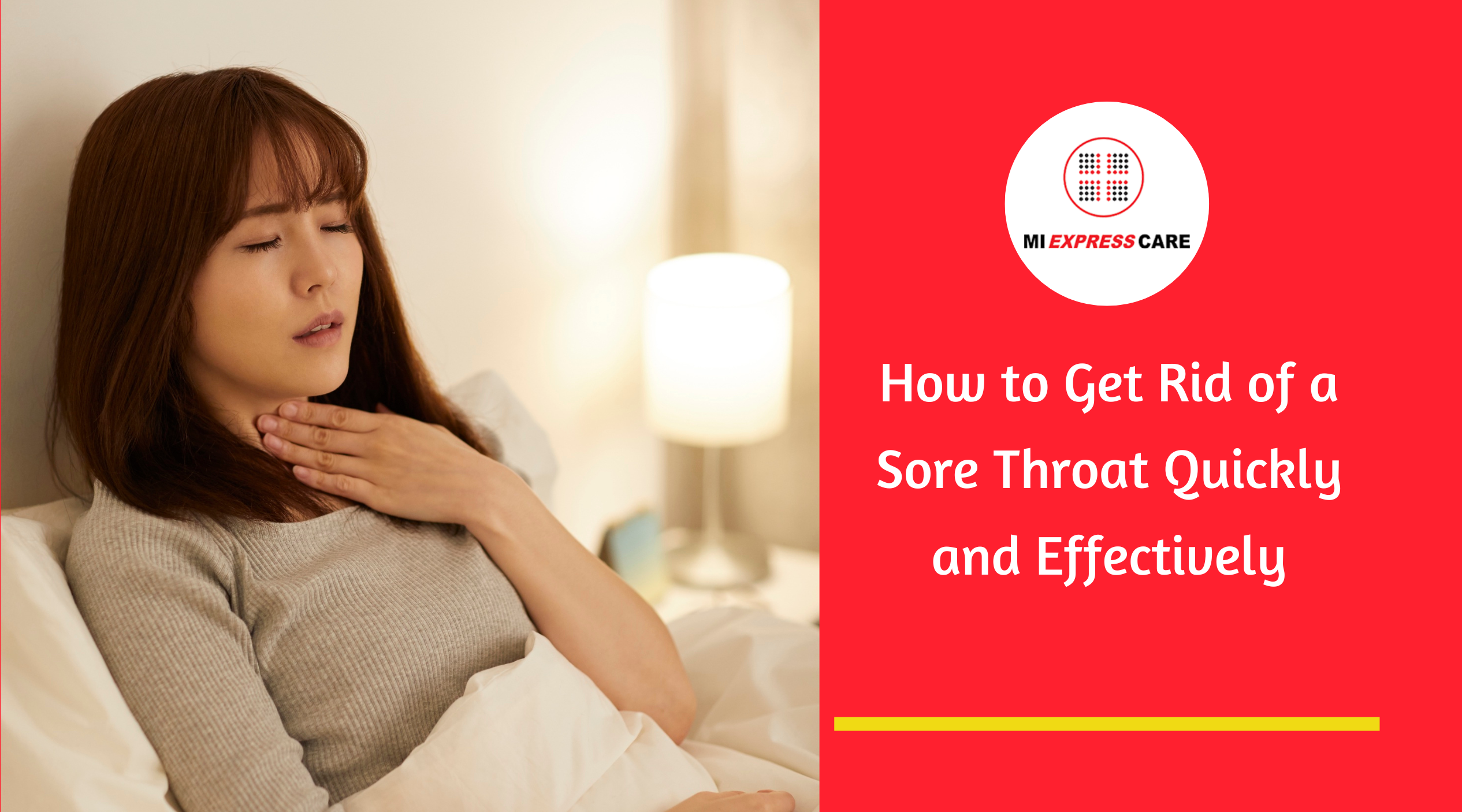 How to Get Rid of a Sore Throat Quickly and Effectively