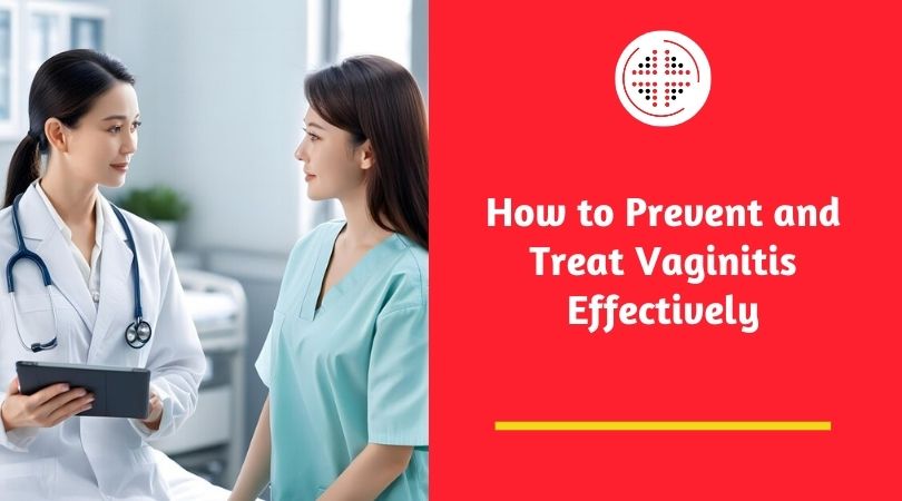 How to Prevent and Treat Vaginitis Effectively