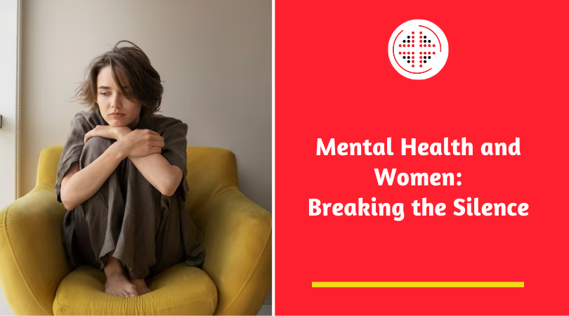 Mental Health and Women: Breaking the Silence