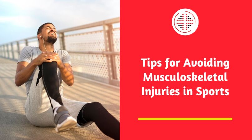 Tips for Avoiding Musculoskeletal Injuries in Sports