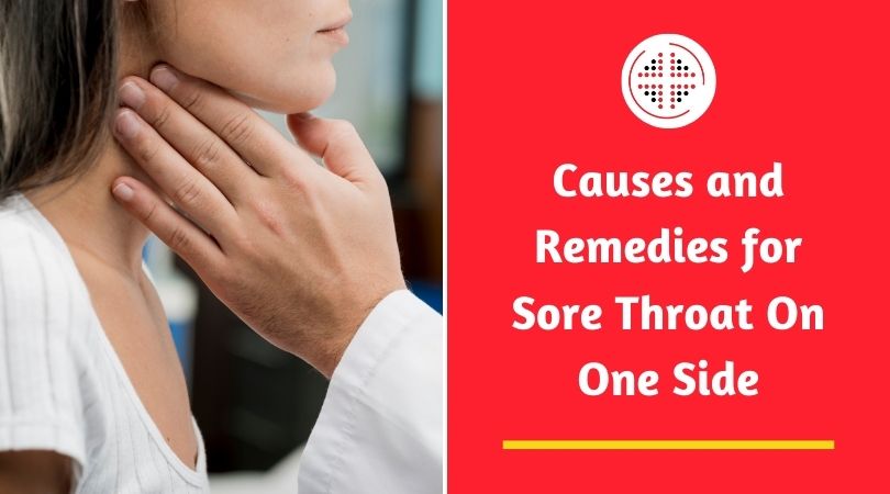 Causes and Remedies for Sore Throat On One Side