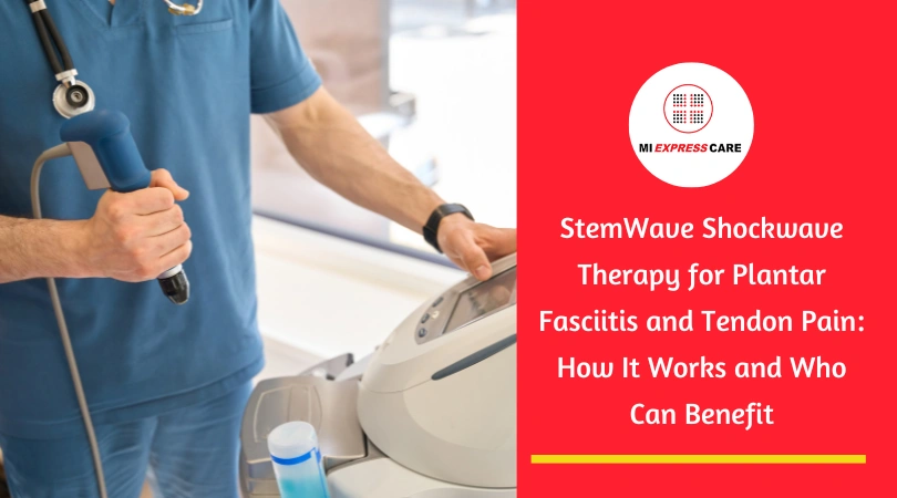 StemWave Shockwave Therapy for Plantar Fasciitis and Tendon Pain: How It Works and Who Can Benefit