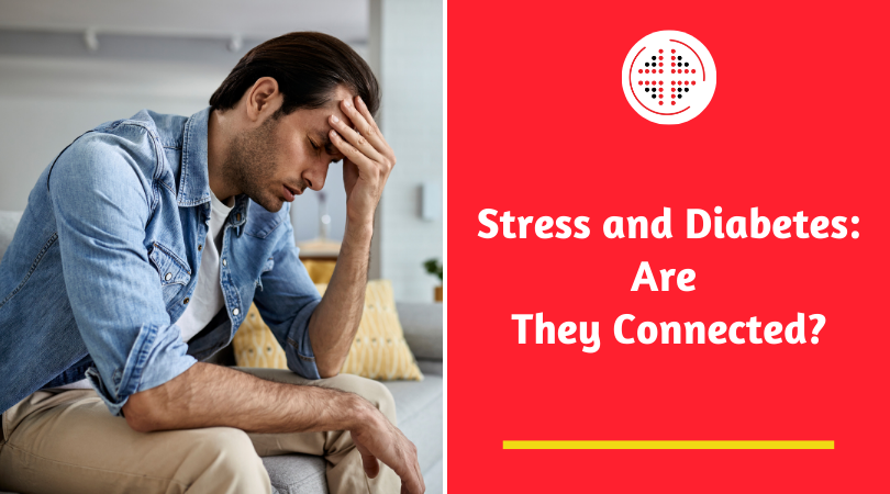 Stress and Diabetes: Are They Connected?