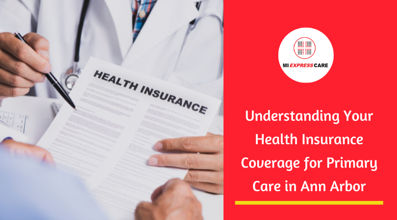 Understanding Your Health Insurance Coverage for Primary Care in Ann Arbor