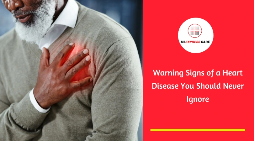 Warning Signs of a Heart Disease You Should Never Ignore