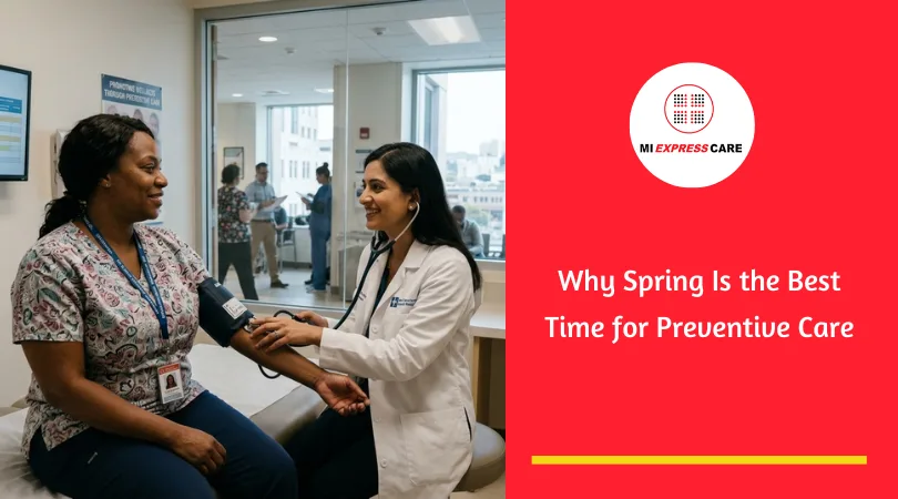 Why Spring Is the Best Time for Preventive Care
