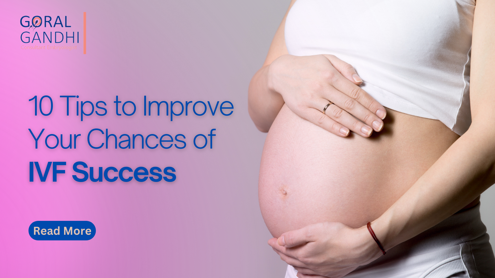 What are the 10 Tips to Improve Your Chances of IVF Success