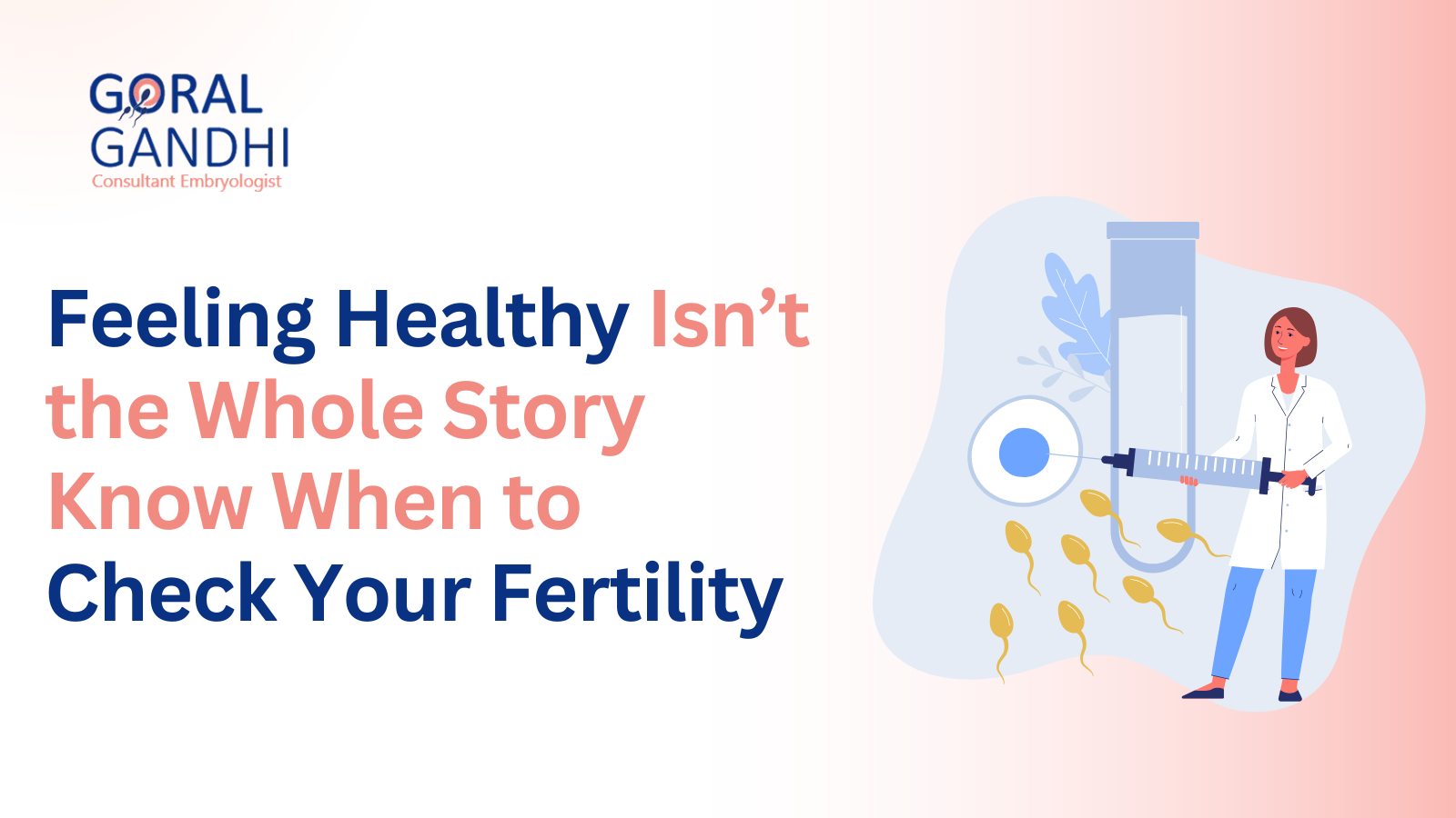 When Should You Get a Fertility Check, Even If You Feel Fine?
