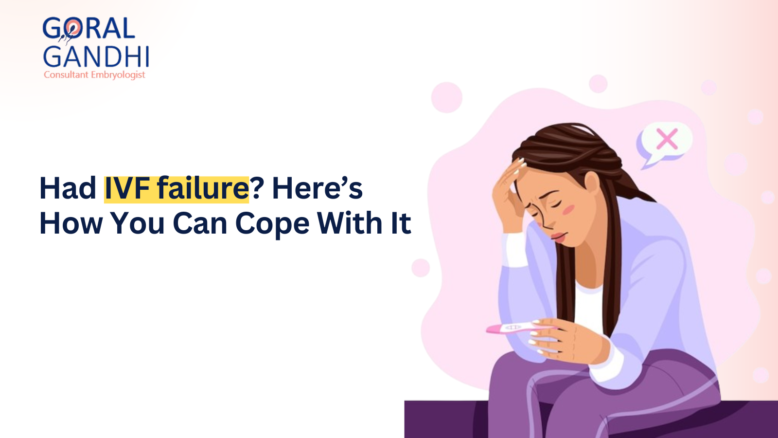 Had IVF failure? Here’s How You Can Cope With It