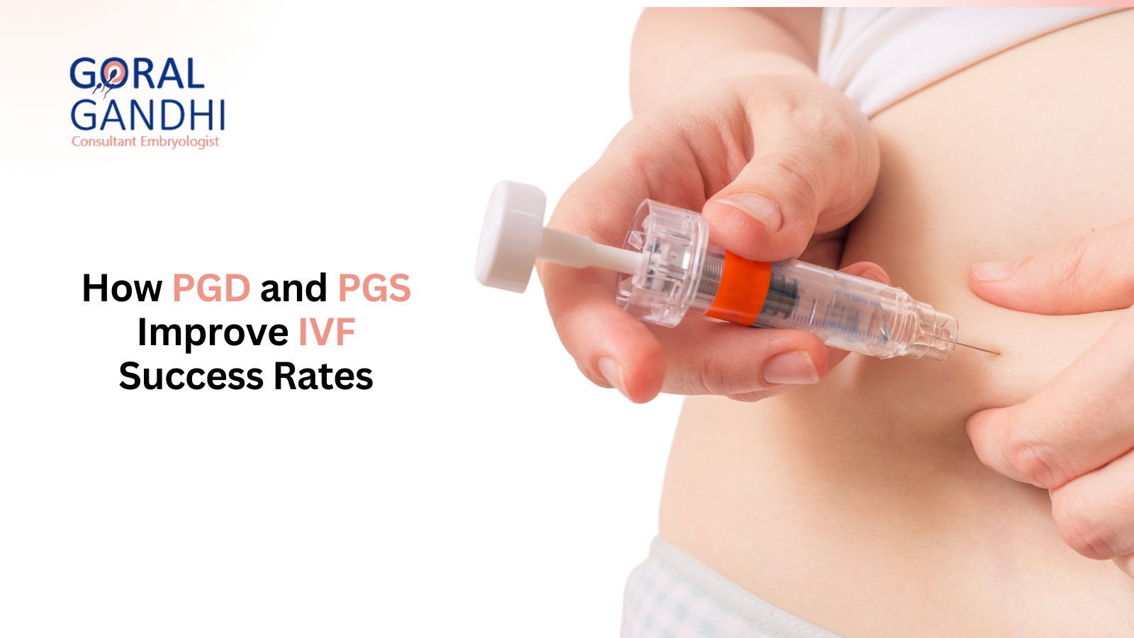 Understanding PGD and PGS: How Advanced Genetic Testing Boosts Your IVF Success Rates