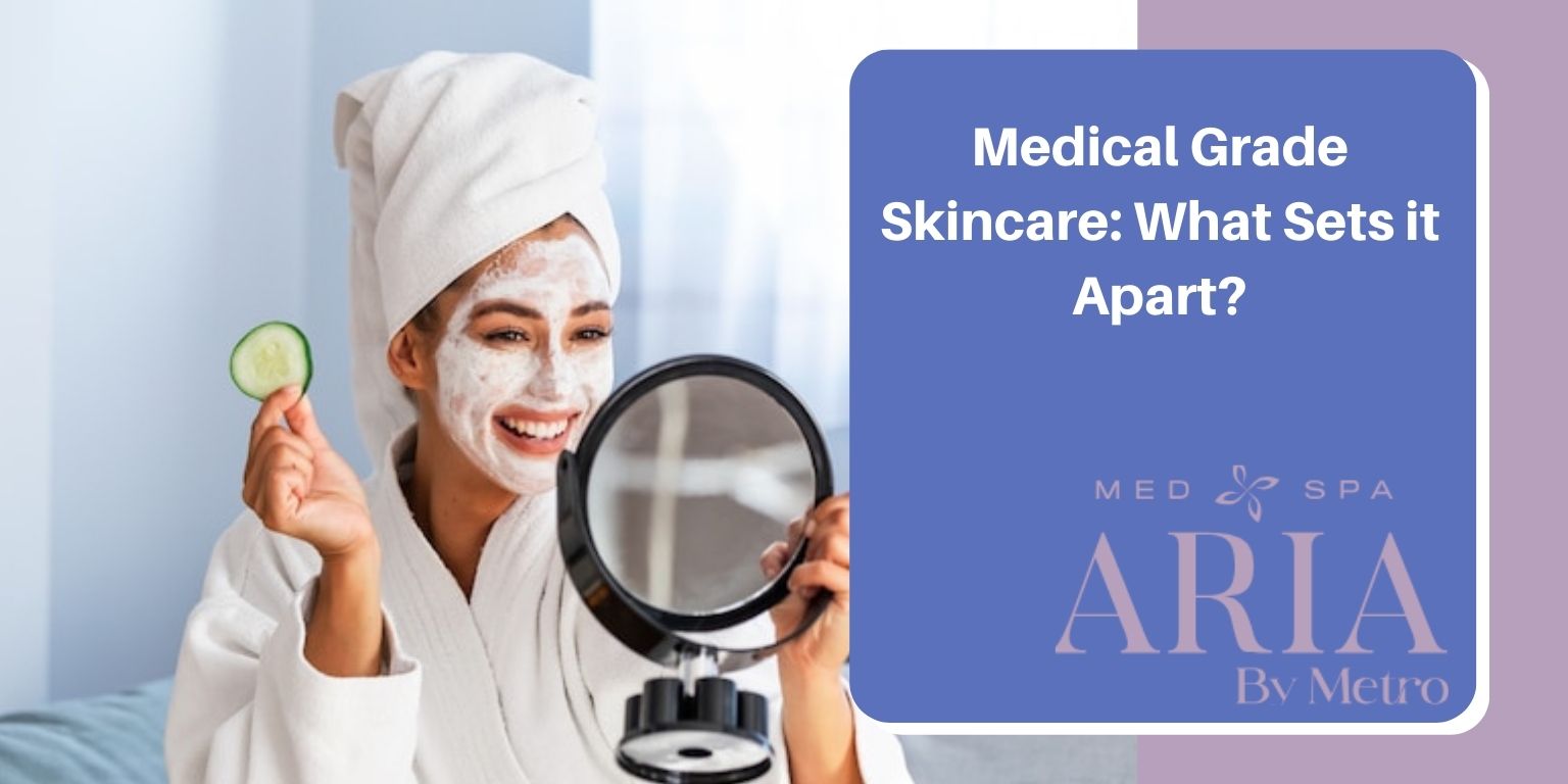 Medical Grade Skincare: What Sets it Apart?