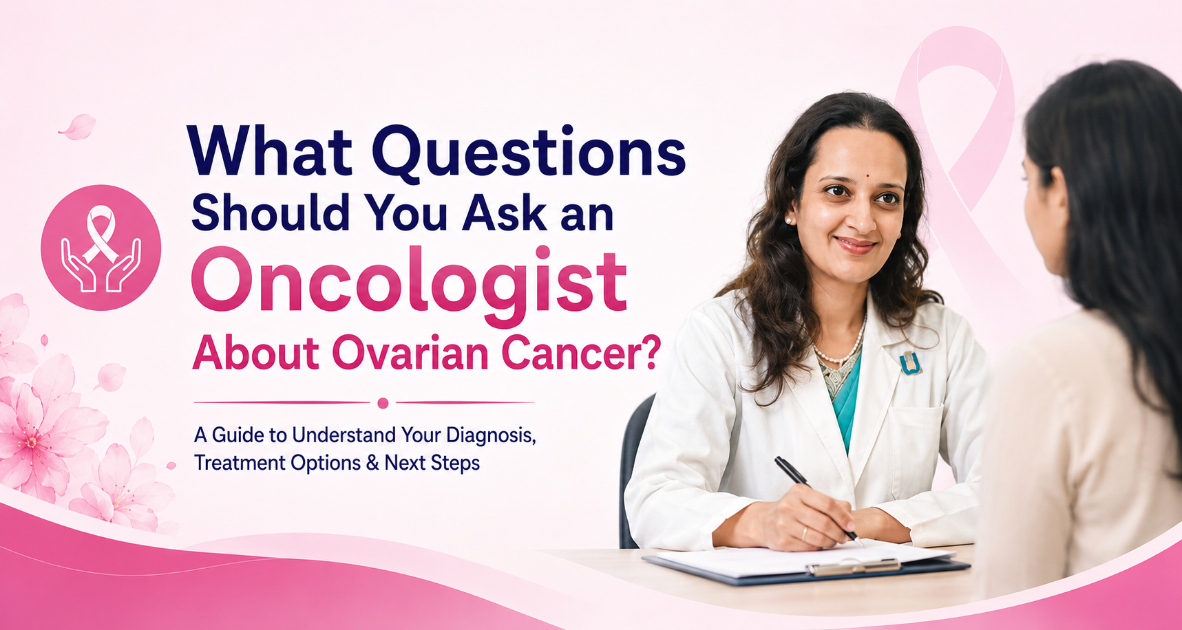 Doctor consulting a patient about ovarian cancer with the headline “What Questions Should You Ask an Oncologist About Ovarian Cancer?” and guidance on diagnosis, treatment options, and next steps.