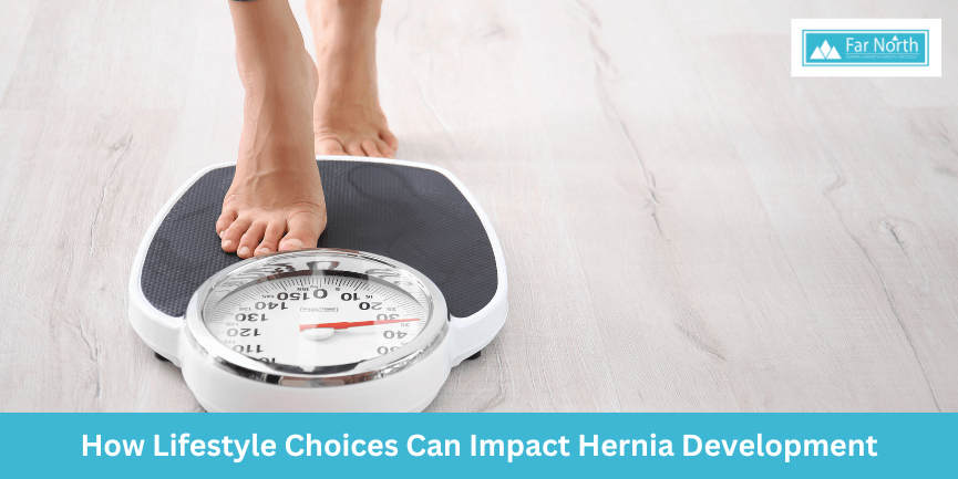 How Lifestyle Choices Can Impact Hernia Development