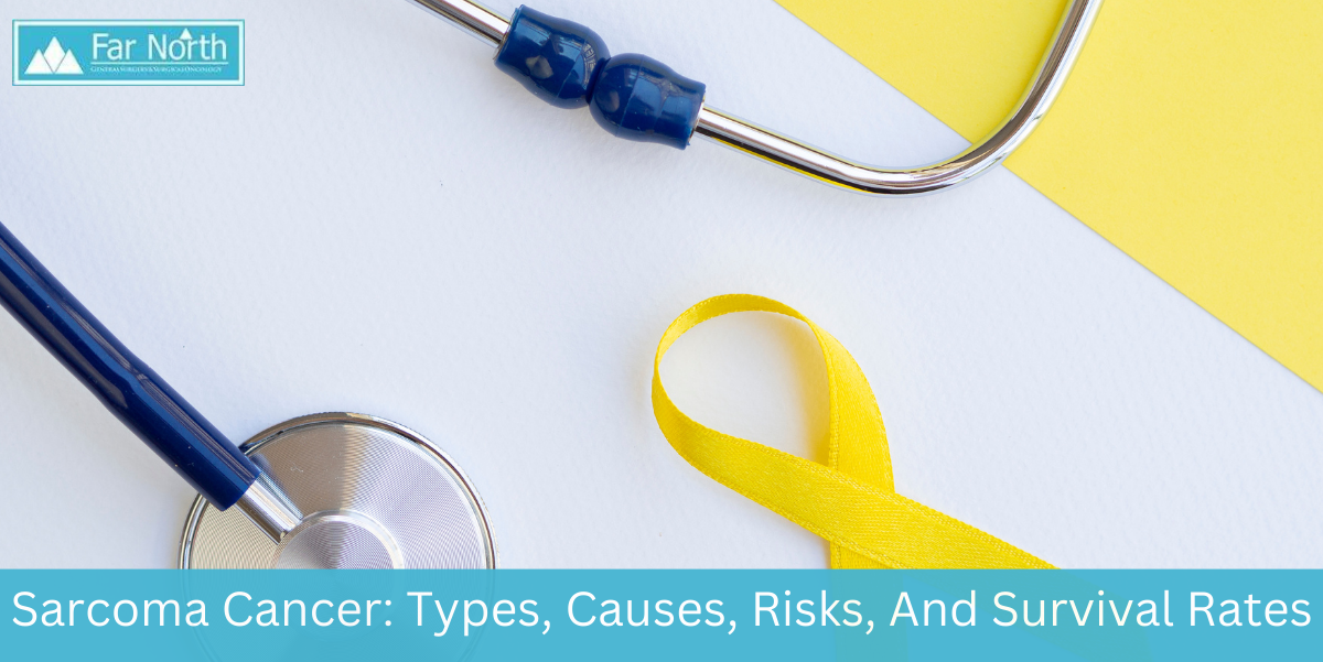 Sarcoma Cancer: Types, Causes, Risks, and Survival Rates