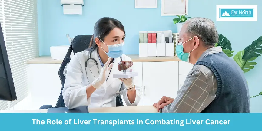 The Role of Liver Transplants in Combating Liver Cancer