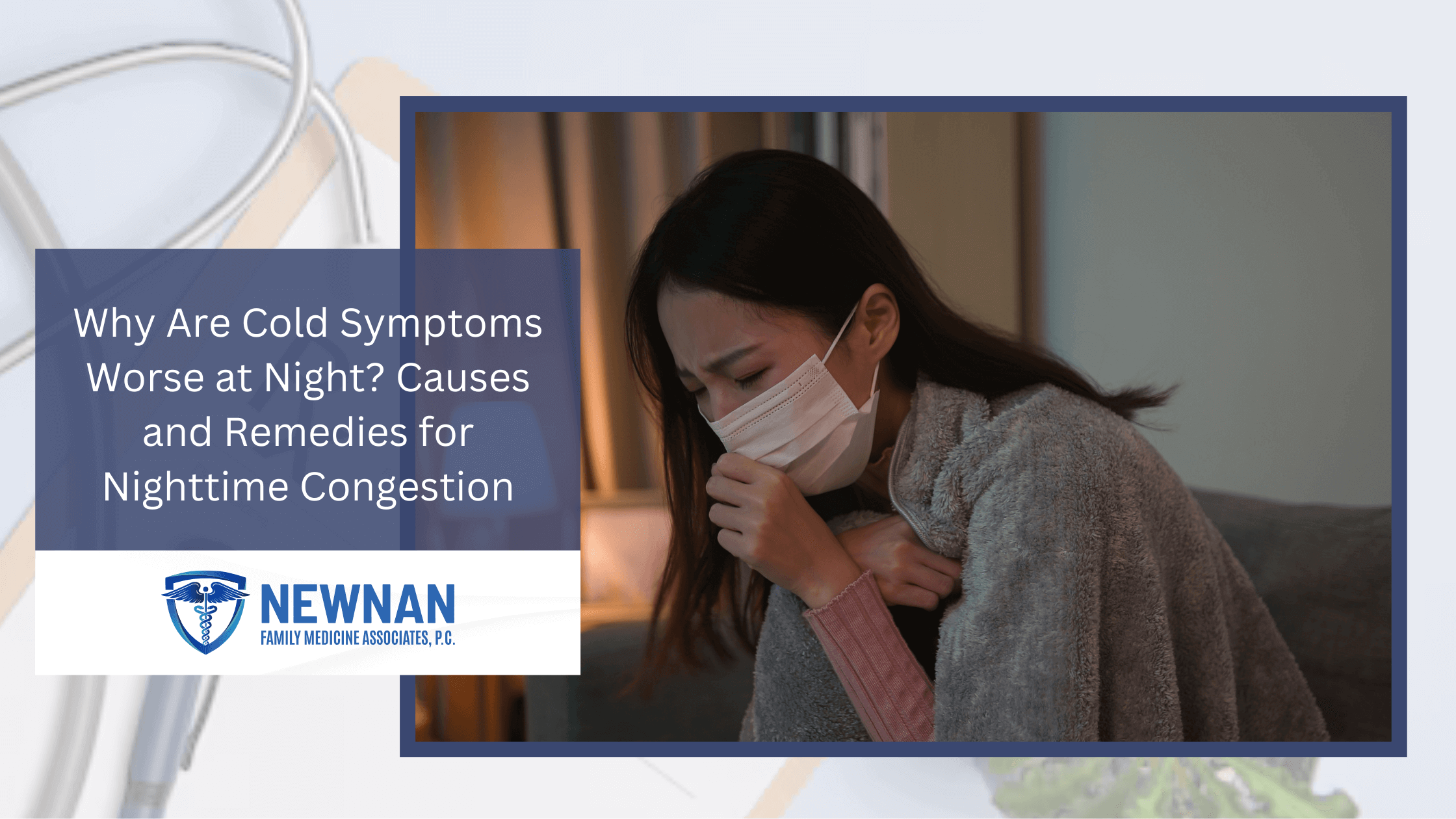 Why Are Cold Symptoms Worse at Night? Causes and Remedies for Nighttime Congestion