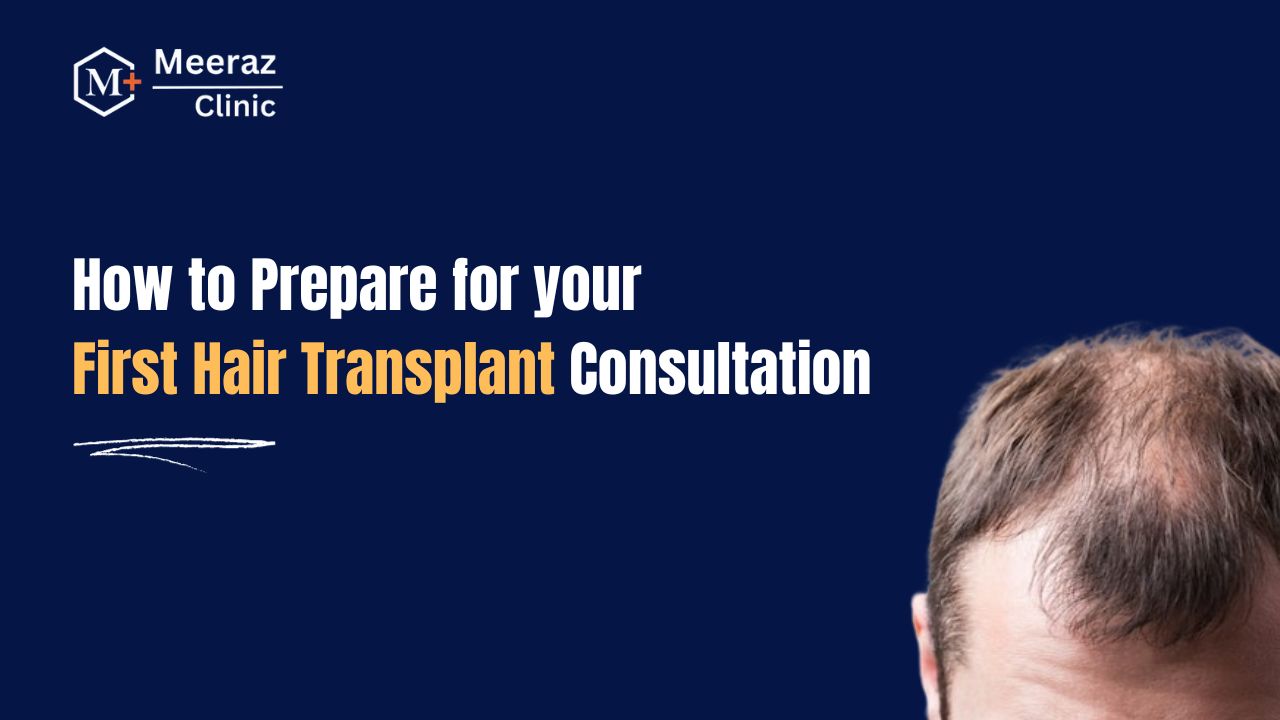 Ways to prepare for your first hair transplant consultation