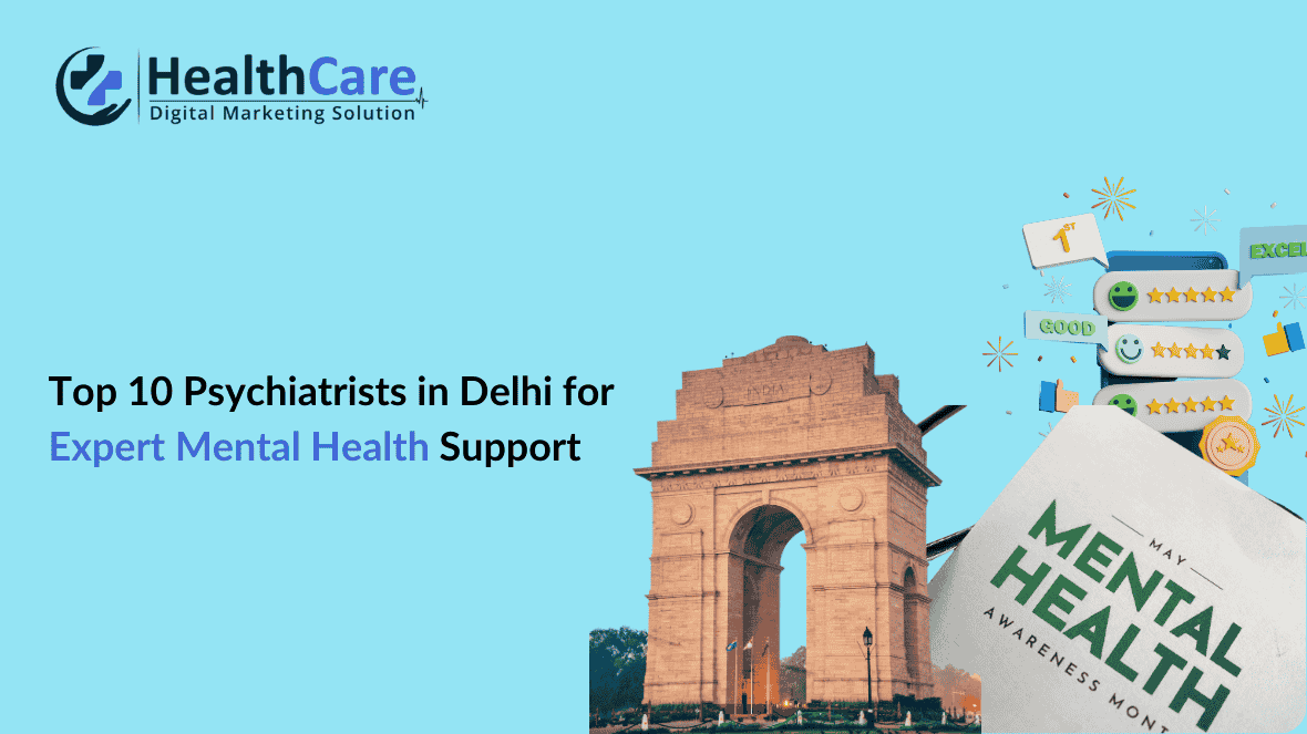 Top 10 Psychiatrists in Delhi for Expert Mental Health Support