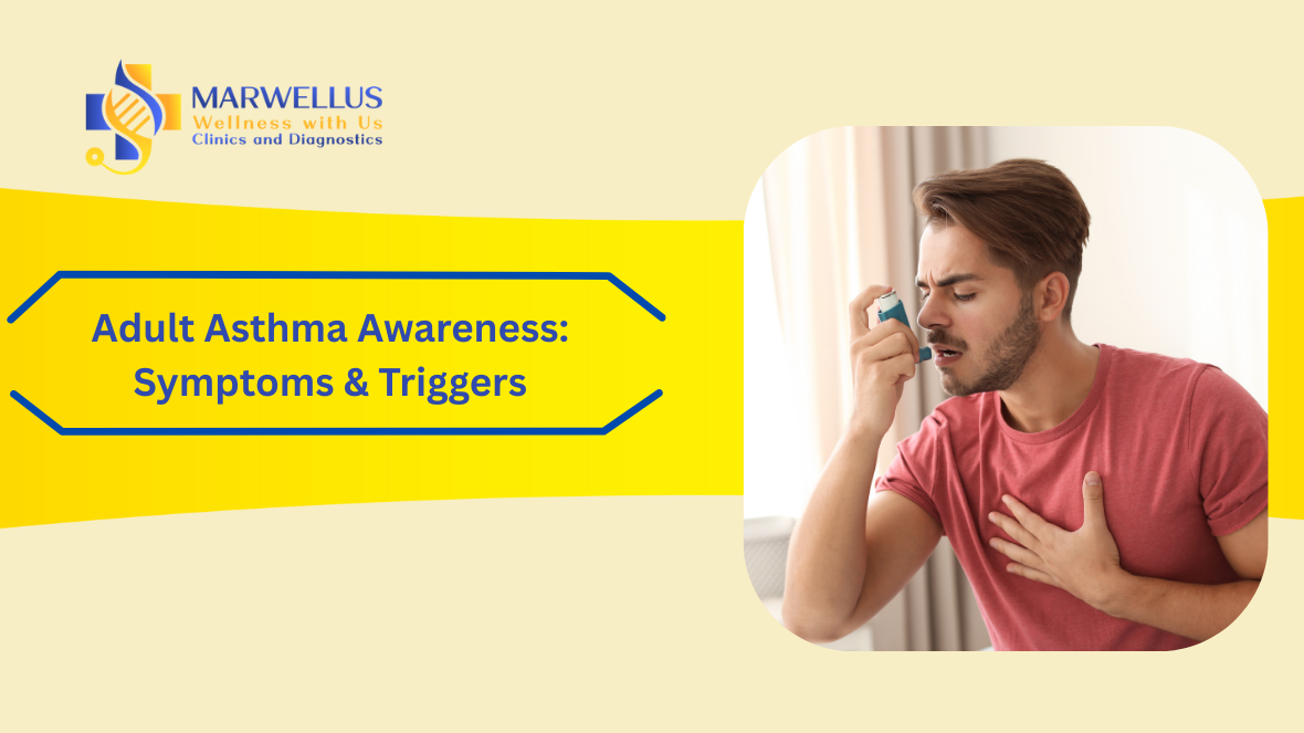 Asthma in Adults – Symptoms, Triggers & When to See a Specialist