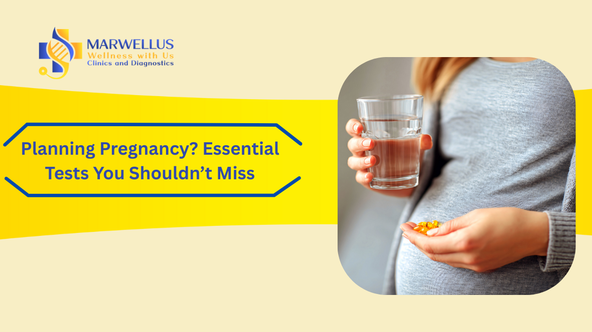 Pregnancy Planning – Important Tests & What They Mean