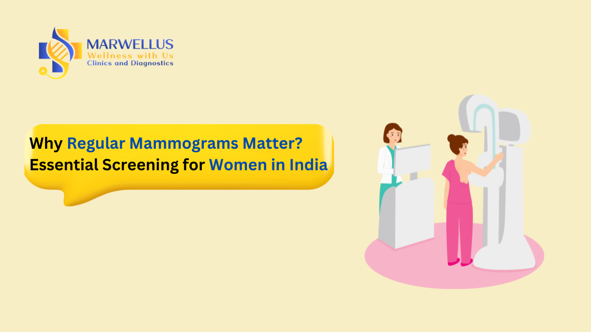 Why Regular Mammograms Matter: Essential Screening for Women in India